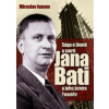 Sága o životě a smrti Jana Bati a jeho bratra Tomáše - Miroslav Ivanov