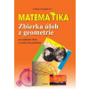 Matematika - Zbierka úloh z geometrie pre základné školy a osemročné gymnáziá