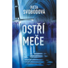 Ostří meče - Iveta Svobodová