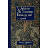 Guide to Old Testament Theology and Exegesis (Willem A. Van Gemeren)(Brožovaná)