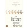 The Remarkable Life of the Skin - Monty Lyman