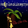 Fred Eaglesmith, CHA CHA CHA, CD