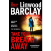 Take Your Breath Away - Linwood Barclay, HQ