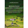Biografická identita v pohraničí - Roubal Ondřej