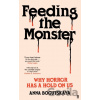 Feeding The Monster - Anna Bogutskaya