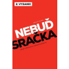 Nebuď sračka