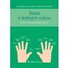 Škola v dobrých rukou (Eva Urbanová, Jana Marie Šafránková)
