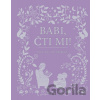 Babi, čti mi! - Svojtka&Co.