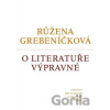 O literatuře výpravné - Růžena Grebeníčková
