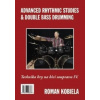 Technika hry na bicí nástroje IV. / Advanced Rhythmic Studies and Double Bass Drumming - Kobiela Roman