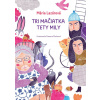 Tri mačiatka tety Mily | Lazárová Mária