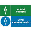 TABUĽKA / Hlavný vypínač + vypni v nebezpečenstve!