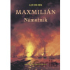 Námořník - Maxmilián 1. - Jan Drnek