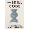 The Skill Code - Beane Matt