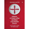 Kniha, ktorá vám možno zachráni život - Graham Lawton