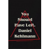 You Should Have Left - Daniel Kehlmann, riverrun