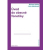 Úvod do obecné fonetiky - Michael Ashby, John Maidment