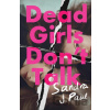 Dead Girls Don't Talk - Sandra J. Paul