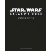 Star Wars - Galaxy's Edge: The Official Black Spire Outpost Cookbook