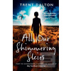 All Our Shimmering Skies (Trent Dalton)