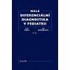 Malá diferenciální diagnostika v pediatrii