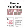 How to Make Your Advertising Make Money