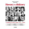 Hovory s doktory - 12 pohledů na zdraví, - Nesvadbová, Jakub Knězů Barbara