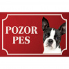 Bostonský teriér - Kovová tabuľka POZOR PES