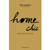 Home Chic : Decorating with Style