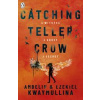 Catching Teller Crow - autor neuvedený