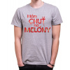 Fajntričko V Pánske tričko - Mám chuť na MELÓNY, Farba sivá, Strih/ Variant Pánsky/UNISEX