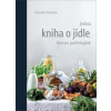 Jediná kniha o jídle kterou potřebujete - Fourová Karolína