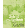 Zelené evangelium - Bohdan Ihor Antonyč