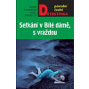 Setkání v Bílé dámě, s vraždou