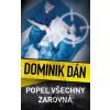 Popel všechny zarovná - Dominik Dán