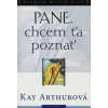 Pane, chcem ťa poznať - Arthurová Kay