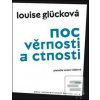 Noc věrnosti a ctnosti (Louise Glücková)