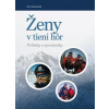 Ženy v tieni hôr - Oto Rozložník