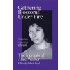 Gathering Blossoms Under Fire - Alice Walker, Orion Publishing Co