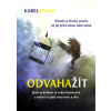 Odvaha žít - Staň se králem ve svém království a vezmi si zpět svou moc a sílu
