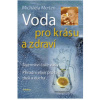 Voda pro krásu a zdraví - Michaela Merten
