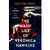 The Many Lies of Veronica Hawkins - Kristina Perez