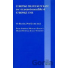 Evropské politické strany po východním rozšíření EU - Vít Hloušek, Petr Kaniok