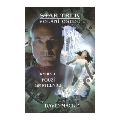 Star Trek Volání osudu Pouzí smrtelníci - David Mack