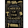 EMBERS OF THE HANDS