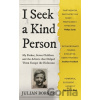 I Seek a Kind Person - Julian Borger