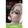 E-kniha Sladká jak krev - Petra Neomillnerová