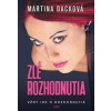 Zlé rozhodnutia - Martina Dacková