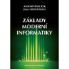 Základy moderní informatiky (Antonín Pavlíček, Jana Syrovátková)