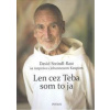 Len cez Teba som to ja - David Steindl-Rast